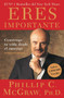 Eres Importante (Self Matters) (Construye tu vida desde el interior (Creating Your Life from the Inside Out)) by Phil McGraw, 9780743282291