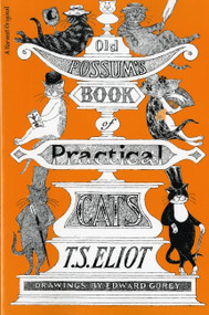 Old Possum's Book Of Practical Cats, Illustrated Edition by T. S. Eliot, Edward Gorey, 9780156685689