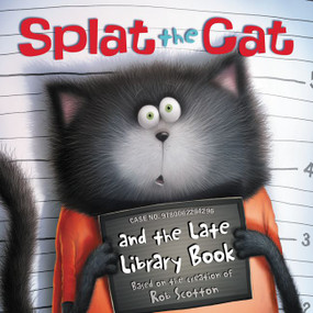 Splat the Cat and the Late Library Book by Rob Scotton, Rob Scotton, 9780062294296