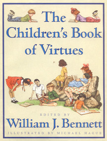 Children's Book of Virtues by William J. Bennett, 9780684813530