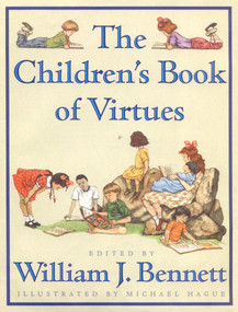 Children's Book of Virtues by William J. Bennett, 9780684813530