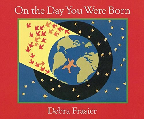 On the Day You Were Born (A Photo Journal) by Debra Frasier, 9780152021726