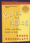 Rules for Aging (A Wry and Witty Guide to Life) by Roger Rosenblatt, 9780156013604