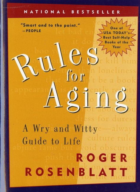 Rules For Aging (A Wry and Witty Guide to Life) by Roger Rosenblatt, 9780156013604