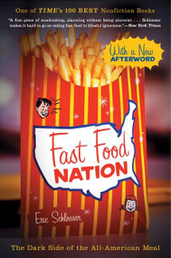 Fast Food Nation (The Dark Side of the All-American Meal) by Eric Schlosser, 9780547750330