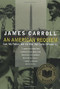 An American Requiem (God, My Father, and the War That Came Between Us) by James Carroll, 9780395859933
