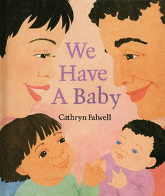 We Have a Baby by Cathryn Falwell, 9780395739709