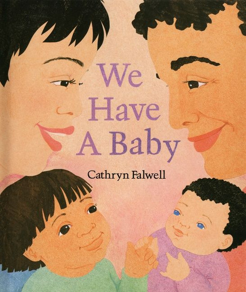 We Have a Baby by Cathryn Falwell, 9780395739709