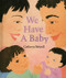 We Have a Baby by Cathryn Falwell, 9780395739709