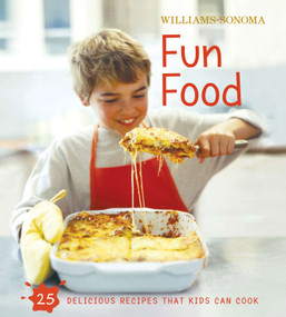 Williams-Sonoma Kids in the Kitchen: Fun Food by Stephanie Rosenbaum, 9780743278560
