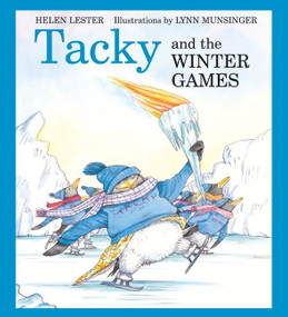 Tacky and the Winter Games (A Winter and Holiday Book for Kids) by Helen Lester, Lynn Munsinger, 9780618956746