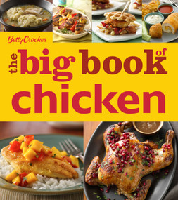 Betty Crocker The Big Book Of Chicken by Betty Crocker, 9780544454354
