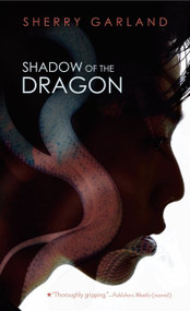 Shadow of the Dragon by Sherry Garland, 9780152735326