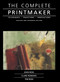 Complete Printmaker by John Ross, Claire Romano, Tim Ross, 9780029273722