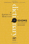 The American Heritage Dictionary of Idioms, Second Edition by Christine Ammer, 9780547676586