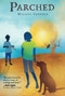 Parched by Melanie Crowder, 9780544336315