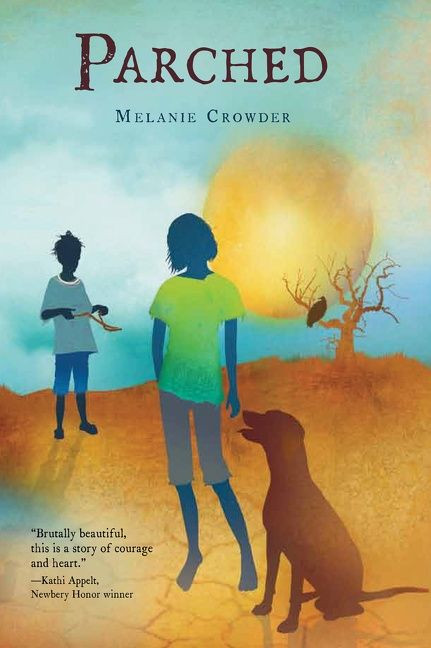 Parched by Melanie Crowder, 9780544336315