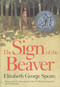 The Sign of the Beaver (A Newbery Honor Award Winner) by Elizabeth George Speare, 9780395338902