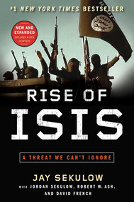 Rise of ISIS (A Threat We Can't Ignore) by Jay Sekulow, Jordan Sekulow, Robert W Ash, David French, 9781501125478