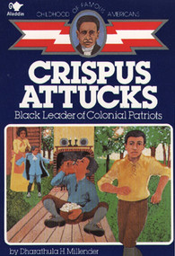 Crispus Attucks (Black Leader of Colonial Patriots) by Gray Morrow, Dharathula H. Millender, 9780020418108