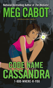 Code Name Cassandra by Meg Cabot, 9781416927044