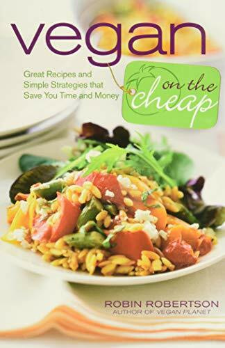 Vegan on the Cheap (Great Recipes and Simple Strategies That Save You Time and Money) by Robin Robertson, 9780470472248