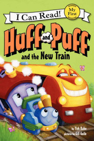 Huff and Puff and the New Train - 9780062305046 by Tish Rabe, Gill Guile, 9780062305046