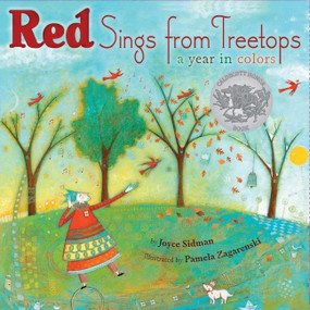 Red Sings from Treetops (A Caldecott Honor Award Winner) by Joyce Sidman, Pamela Zagarenski, 9780547014944