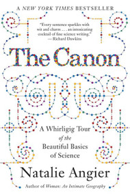The Canon (A Whirligig Tour of the Beautiful Basics of Science) by Natalie Angier, 9780547053462