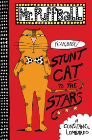 Mr. Puffball: Stunt Cat to the Stars by Constance Lombardo, Constance Lombardo, 9780062320650