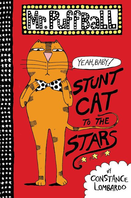 Mr. Puffball: Stunt Cat to the Stars by Constance Lombardo, Constance Lombardo, 9780062320650