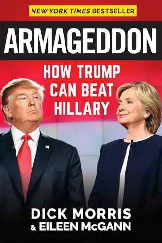 Armageddon (How Trump Can Beat Hillary) by Dick Morris, Eileen McGann, 9781630060589