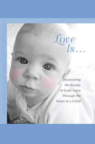 Love Is... (Discovering the Beauty of God's Love through the H) by Howard Books, 9781451641493