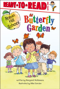 Butterfly Garden (Ready-to-Read Level 1) by Margaret McNamara, Mike Gordon, 9781442436435