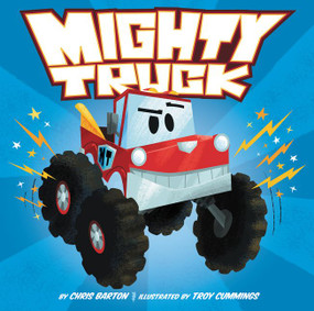 Mighty Truck by Chris Barton, Troy Cummings, 9780062344786