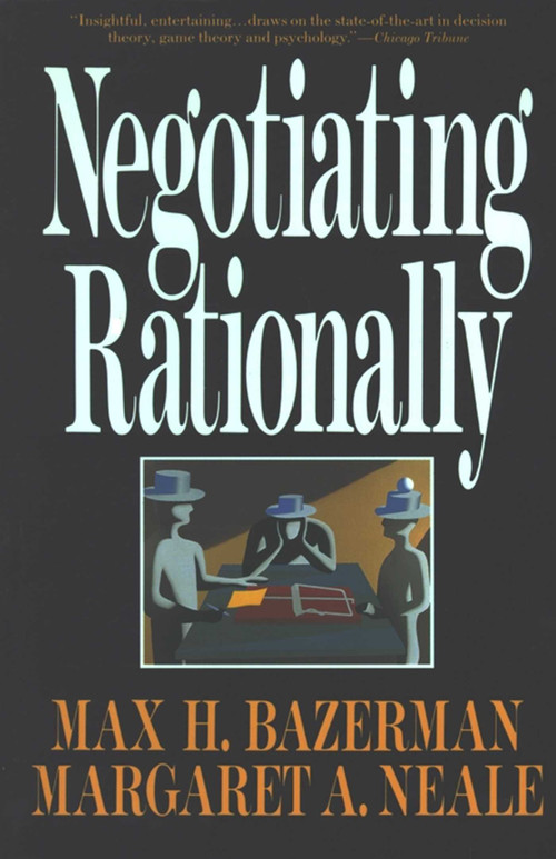 Negotiating Rationally by Max H. Bazerman, 9780029019863