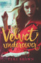 Velvet Undercover by Teri Brown, 9780062321275