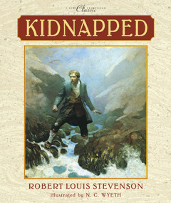Kidnapped by Robert  Louis Stevenson, N.C. Wyeth, Timothy Meis, 9780689865428