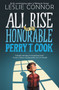All Rise for the Honorable Perry T. Cook by Leslie Connor, 9780062333469