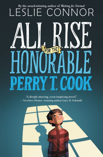All Rise for the Honorable Perry T. Cook by Leslie Connor, 9780062333469