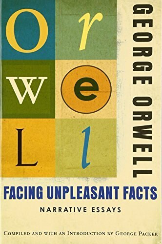 Facing Unpleasant Facts by George Orwell, George Packer, 9780156033138