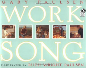 Worksong by Gary Paulsen, Ruth Paulsen, 9780152023713