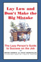 Lay Low and Don't Make the Big Mistake by Richard Herschlag, Brian Harris, 9780684834917
