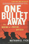 One Bullet Away (The Making of a Marine Officer) by Nathaniel C. Fick, 9780618773435