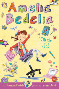 Amelia Bedelia Chapter Book #9: Amelia Bedelia on the Job - 9780062334138 by Herman Parish, Lynne Avril, 9780062334138