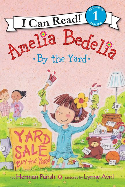 Amelia Bedelia by the Yard - 9780062334282 by Herman Parish, Lynne Avril, 9780062334282