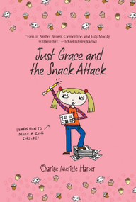 Just Grace and the Snack Attack by Charise Mericle Harper, 9780547406299