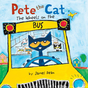 Pete the Cat: The Wheels on the Bus - 9780062358523 by James Dean, Kimberly Dean, James Dean, 9780062358523