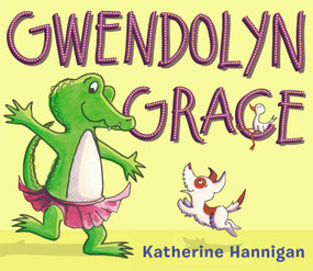Gwendolyn Grace by Katherine Hannigan, Katherine Hannigan, 9780062345196