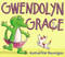 Gwendolyn Grace by Katherine Hannigan, Katherine Hannigan, 9780062345196